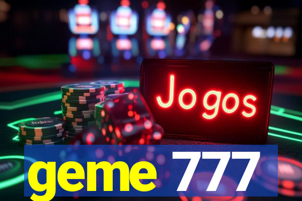geme 777