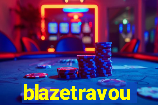 blazetravou
