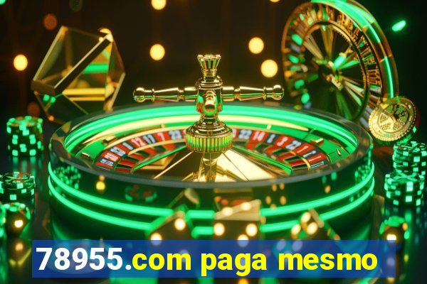 78955.com paga mesmo
