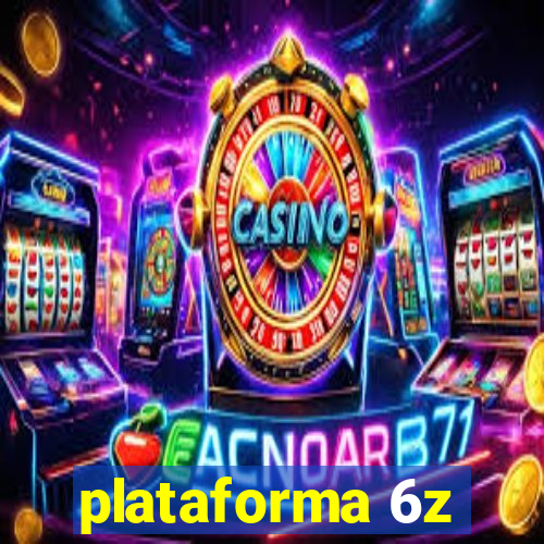plataforma 6z