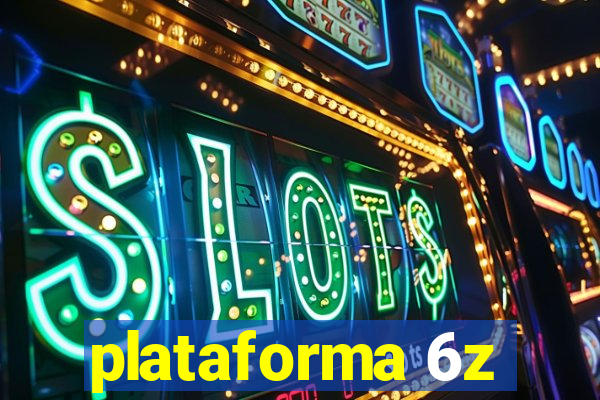 plataforma 6z