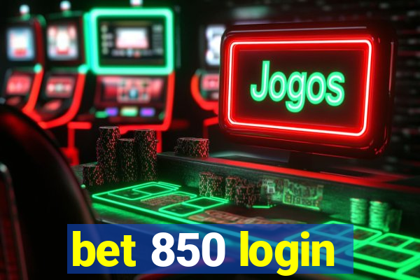 bet 850 login