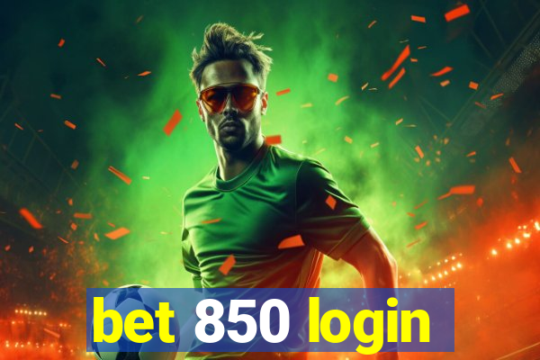 bet 850 login