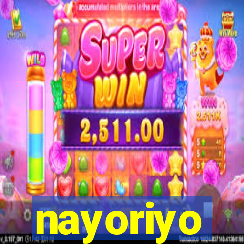 nayoriyo