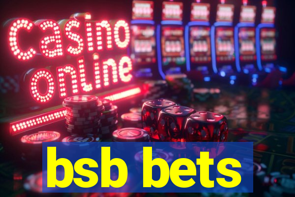 bsb bets