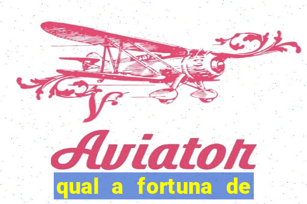 qual a fortuna de helen ganzarolli