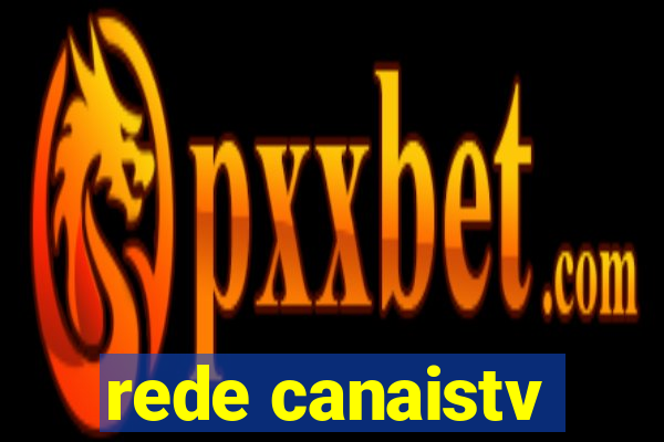 rede canaistv