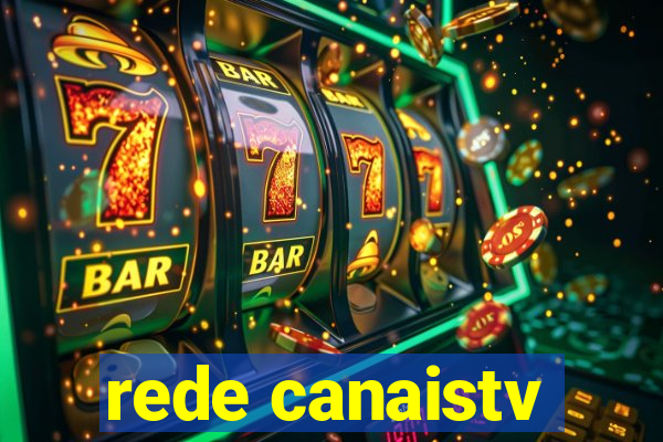 rede canaistv