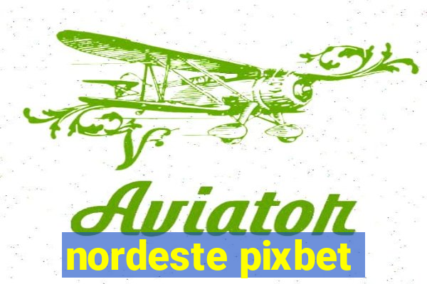 nordeste pixbet