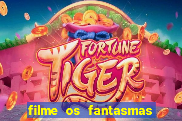 filme os fantasmas de scrooge