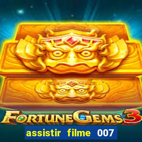 assistir filme 007 cassino royale legendado