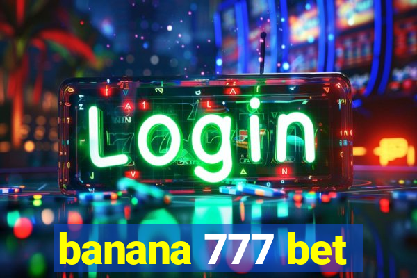 banana 777 bet