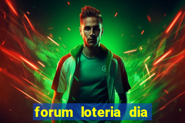 forum loteria dia de sorte