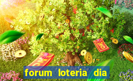 forum loteria dia de sorte