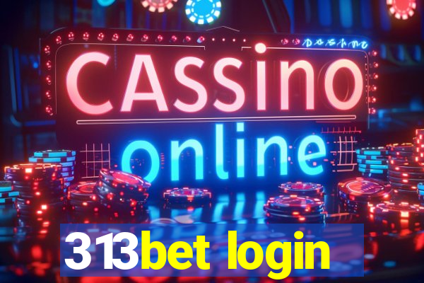 313bet login