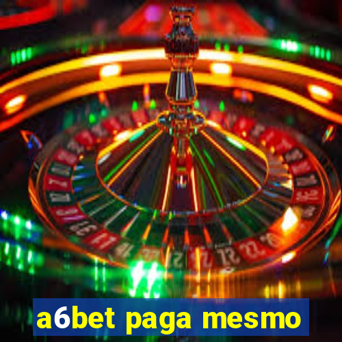 a6bet paga mesmo