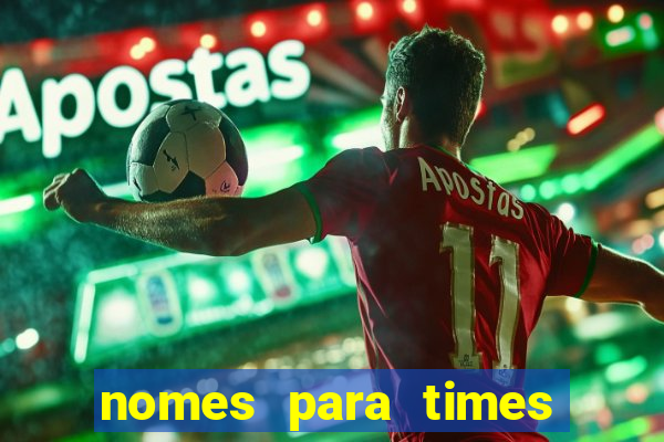 nomes para times de futebol feminino