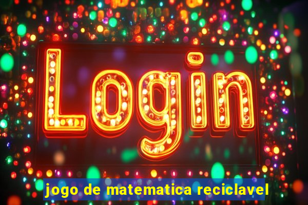 jogo de matematica reciclavel