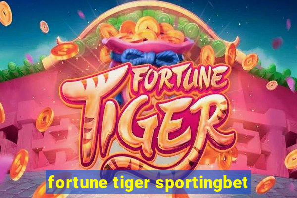 fortune tiger sportingbet