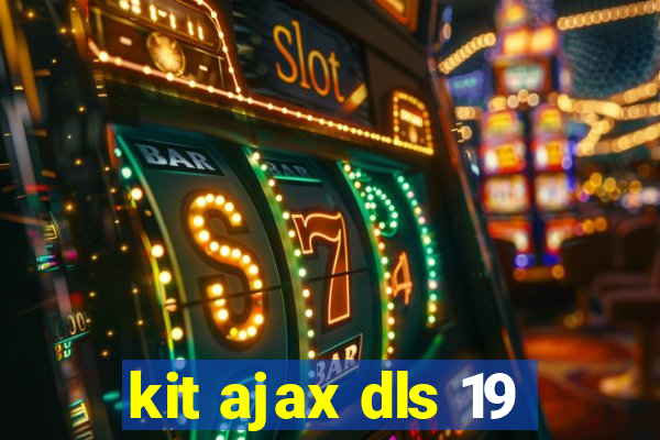 kit ajax dls 19