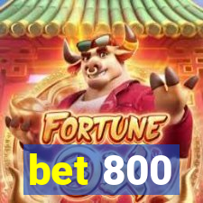 bet 800