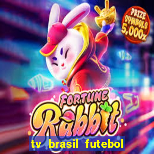 tv brasil futebol da hora
