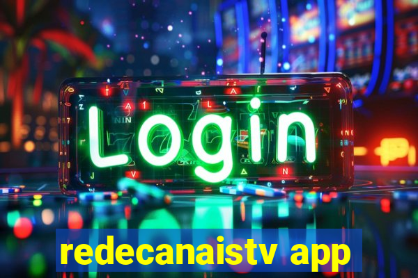 redecanaistv app