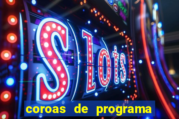 coroas de programa porto alegre