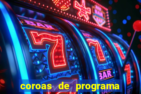 coroas de programa porto alegre