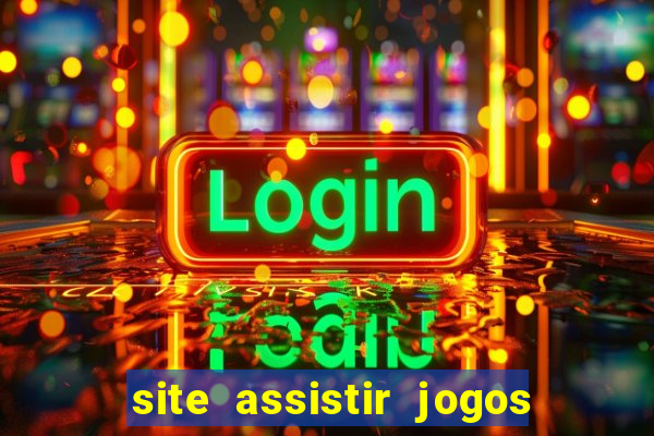 site assistir jogos de futebol
