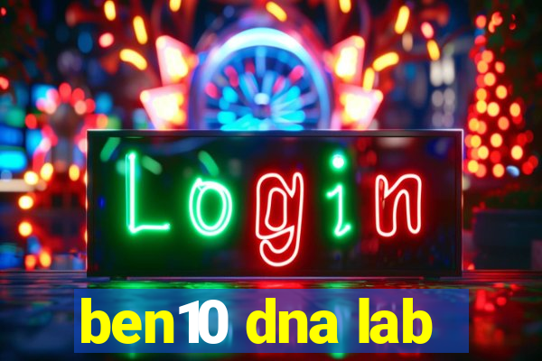 ben10 dna lab