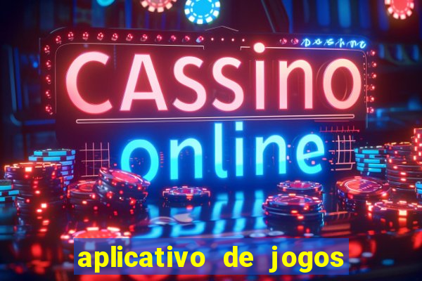 aplicativo de jogos que pagam de verdade
