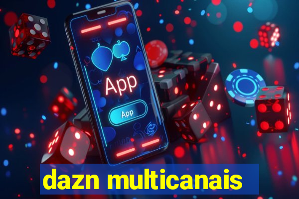 dazn multicanais