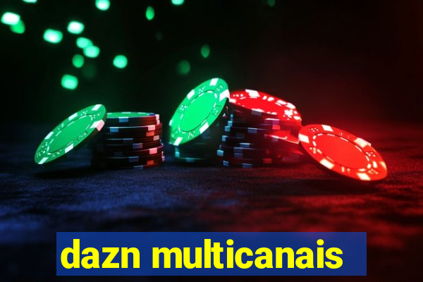 dazn multicanais