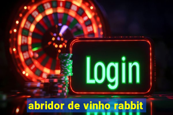 abridor de vinho rabbit
