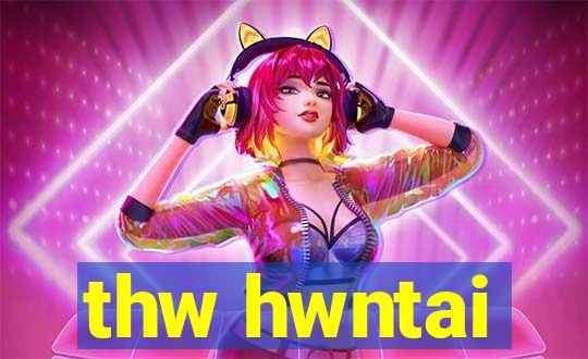 thw hwntai