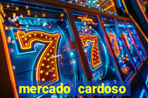 mercado cardoso uniao de vila nova