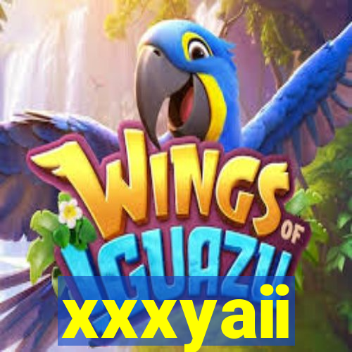 xxxyaii
