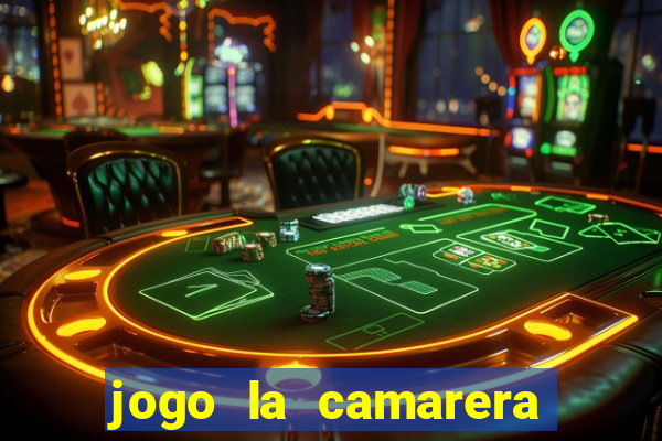 jogo la camarera para celular