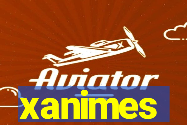xanimes