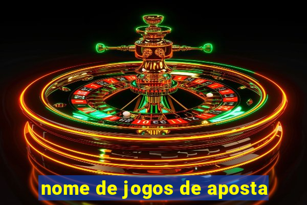 nome de jogos de aposta