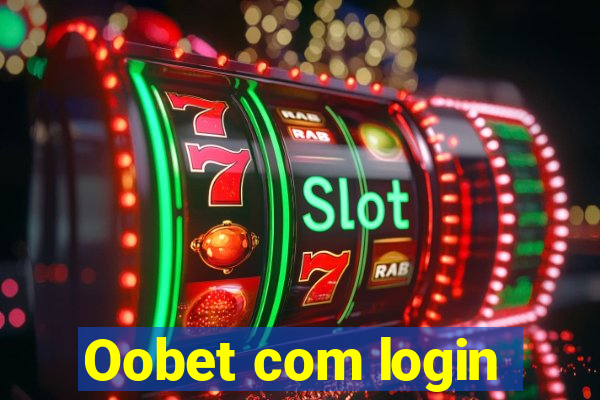 Oobet com login