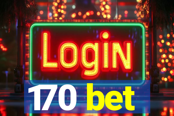170 bet