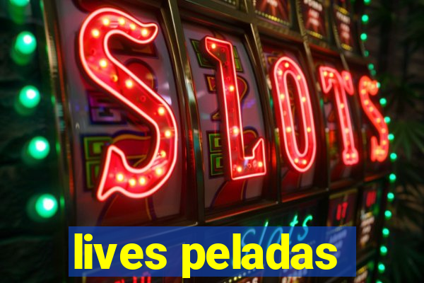 lives peladas