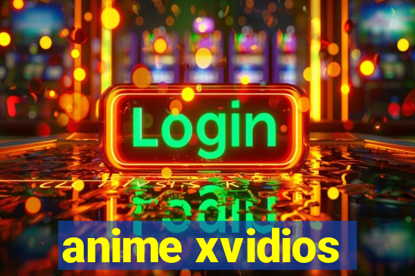 anime xvidios