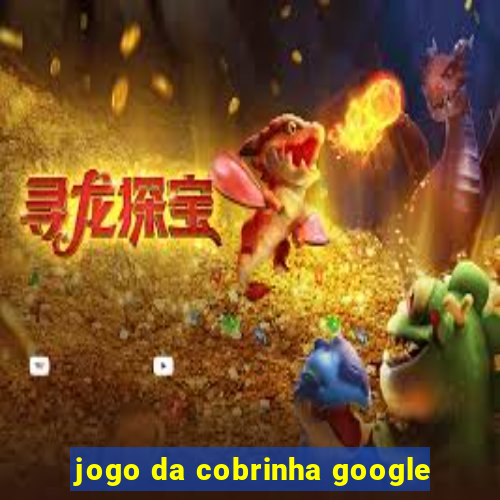 jogo da cobrinha google