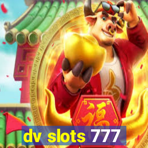 dv slots 777