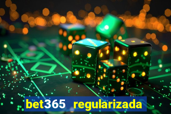 bet365 regularizada no brasil