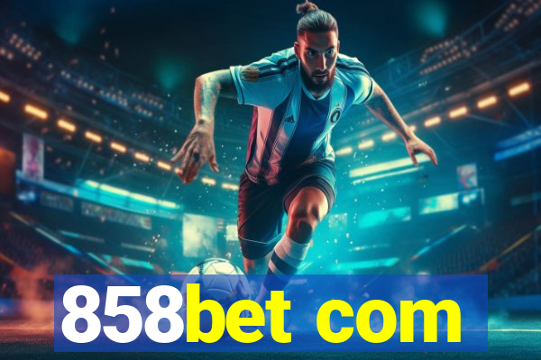 858bet com