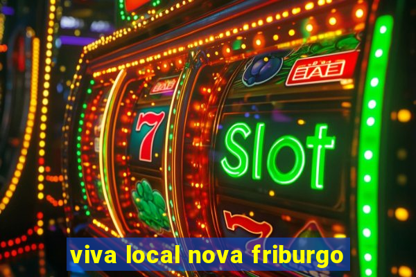 viva local nova friburgo